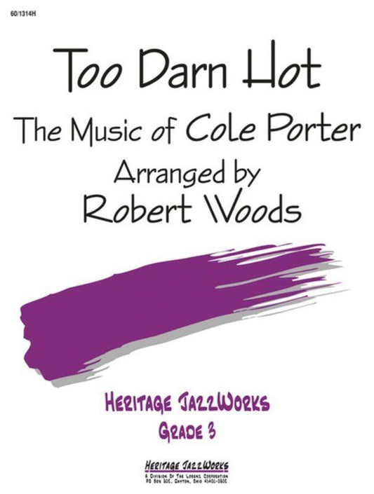 Too Darn Hot - Jazz Band for Jazz Ensemble by Cole Porter, Arranged by Robert Woods, Heritage Music Press