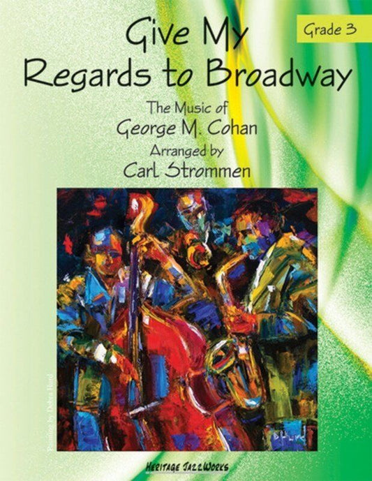 Give My Regards to Broadway Arranged by Strommen Je SC/P