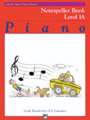 Alfred's Basic Piano Course: Notespeller Book 1A by E. L. Lancaster & Gayle Kowalchyk