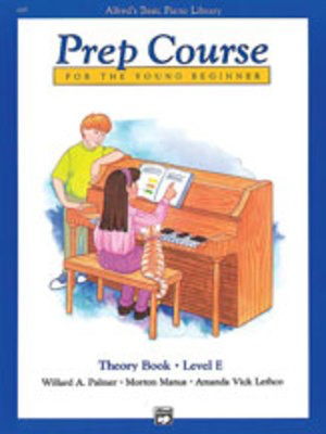 Alfred's Basic Piano Prep Course Theory Book E by Amanda Vick Lethco, Morton Manus, Willard A. Palmer