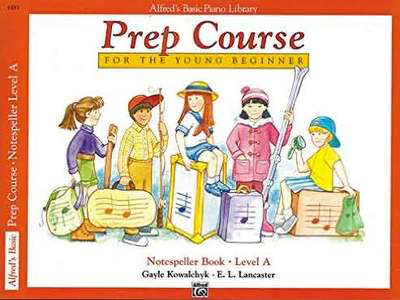 Alfred's Basic Piano Prep Course: Notespeller Book A by E. L. Lancaster and Gayle Kowalchyk