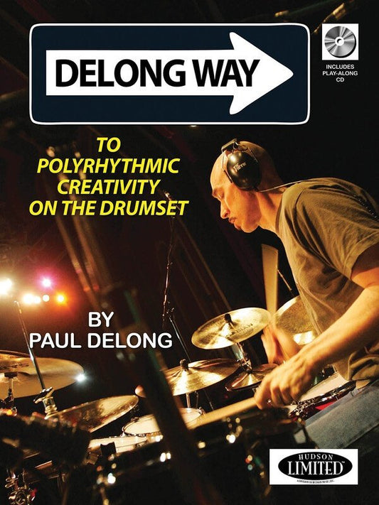 DeLong Way to Polyrhythmic Creativity — Drums, Book/CD (Hudson Music)