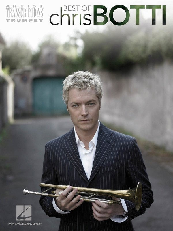 Best of Chris Botti — Trumpet Artist Transcriptions (Hal Leonard)
