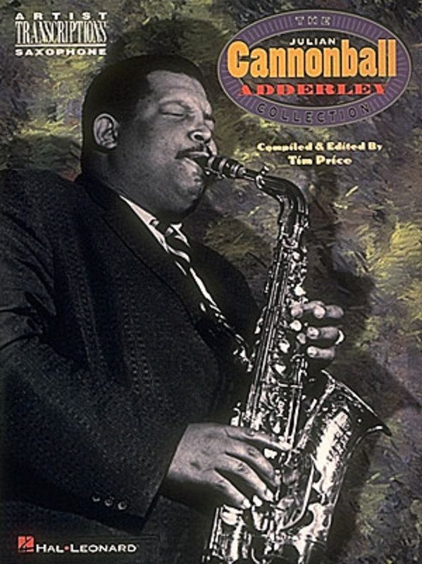 Julian 'Cannonball' Adderley Collection — Saxophone Artist Transcriptions (Hal Leonard)