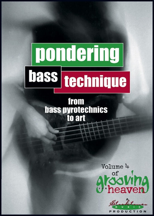 Grooving For Heaven 4 Pondering Bass Technique