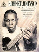 Robert Johnson: The New Transcriptions — Guitar TAB with Lyrics & Chords (Hal Leonard)