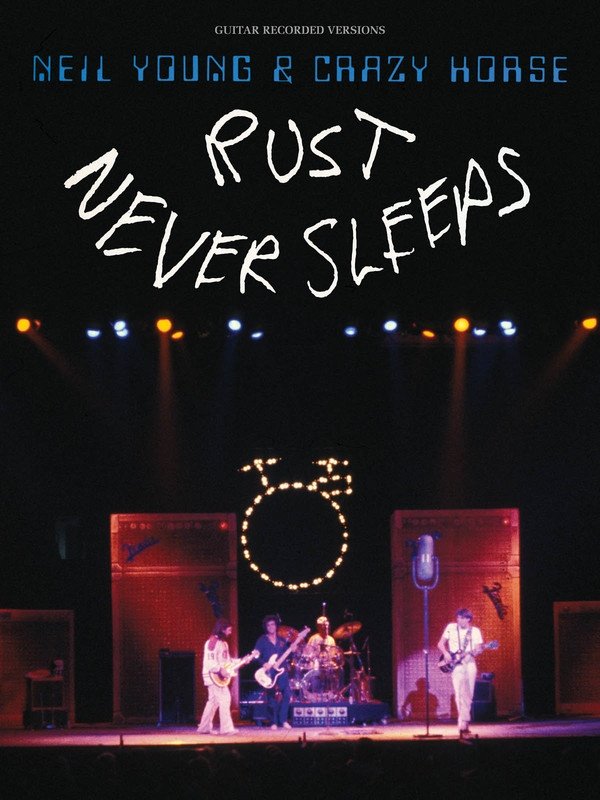 Neil Young: Rust Never Sleeps — Guitar TAB (Hal Leonard)