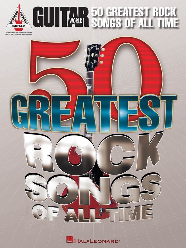 Guitar World's 50 Greatest Rock Songs of All Time — Guitar TAB (Hal Leonard)
