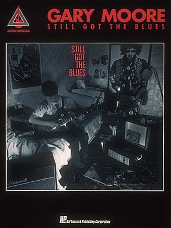 Gary Moore: Still Got the Blues — Guitar TAB with Lyrics & Chords (Hal Leonard)