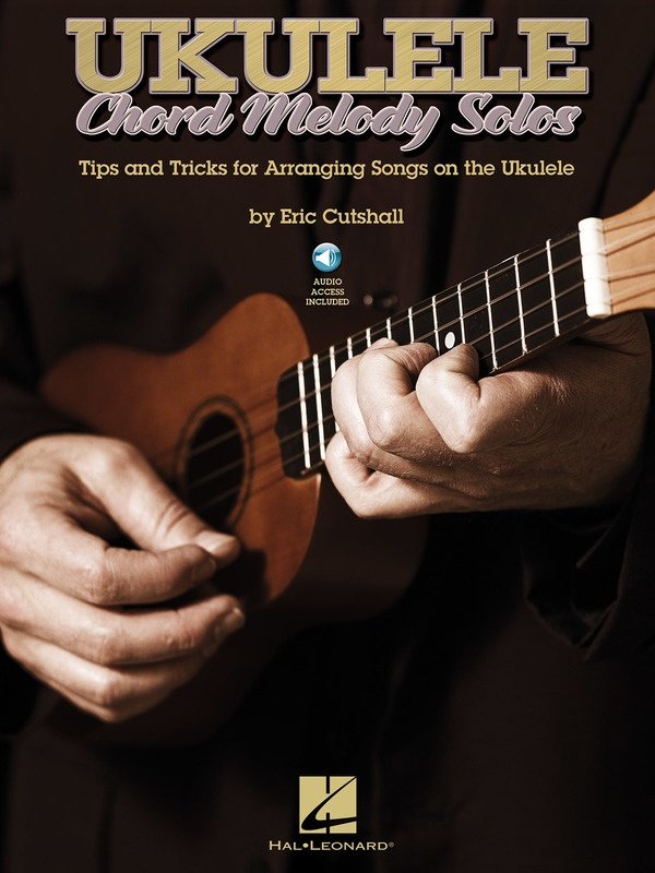 Ukulele Chord Melody Solos Book by Hal Leonard, 48 Pages, Standard Notation & TAB, Includes Online Demos