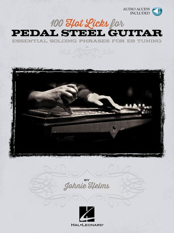 100 Hot Licks for Pedal Steel Guitar — Standard Notation & TAB, Book & Online Audio (Hal Leonard)