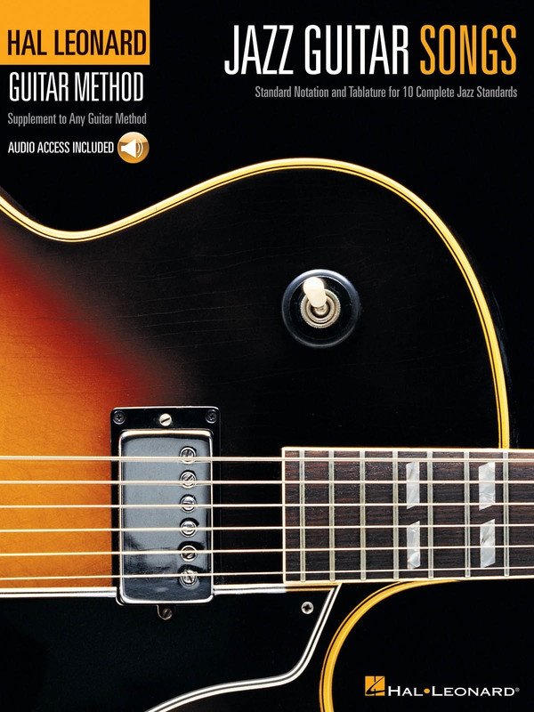 Guitar Method: Jazz Guitar Songs — Standard Notation & TAB, Book & Online Audio (Hal Leonard)
