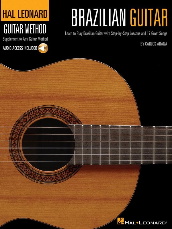 Brazilian Guitar Method — Standard Notation & TAB, Book & Online Audio (Hal Leonard)