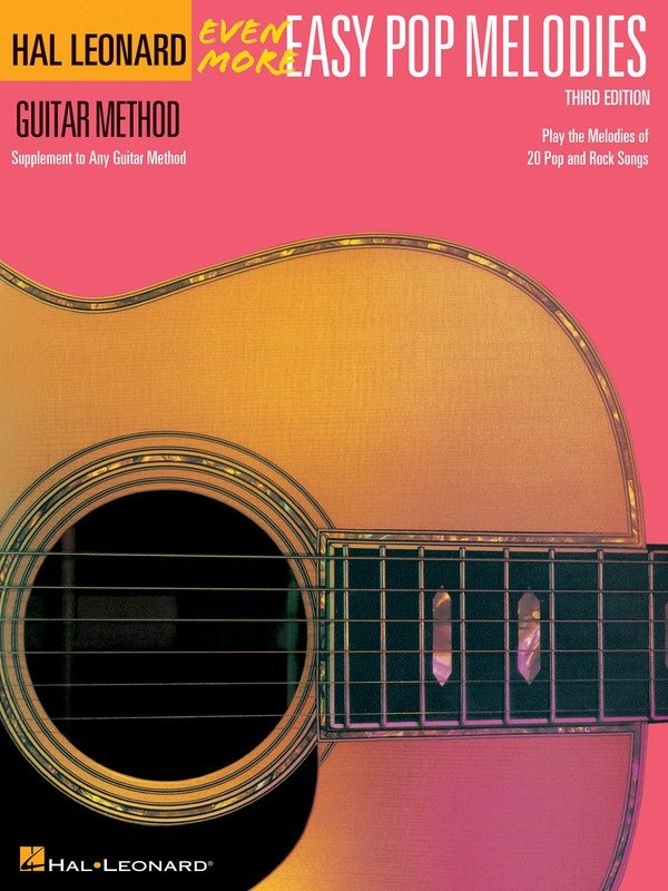 Even More Easy Pop Melodies, 3rd Edition — Hal Leonard Guitar Method (Hal Leonard)