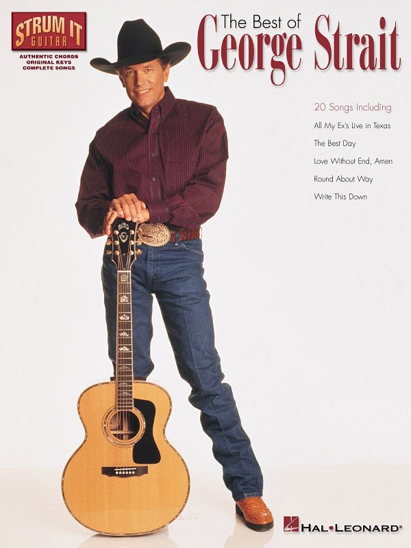 Best of George Strait — Strum It Guitar, Melody Line, Lyrics & Chords (Hal Leonard)
