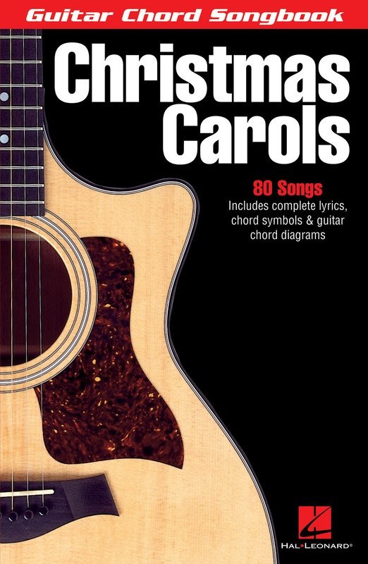 Guitar Chord Songbook: Christmas Carols — Melody, Lyrics & Chords (Hal Leonard)