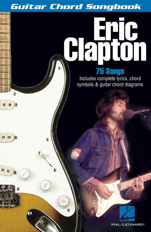 Guitar Chord Songbook: Eric Clapton — Melody, Lyrics & Chords (Hal Leonard)