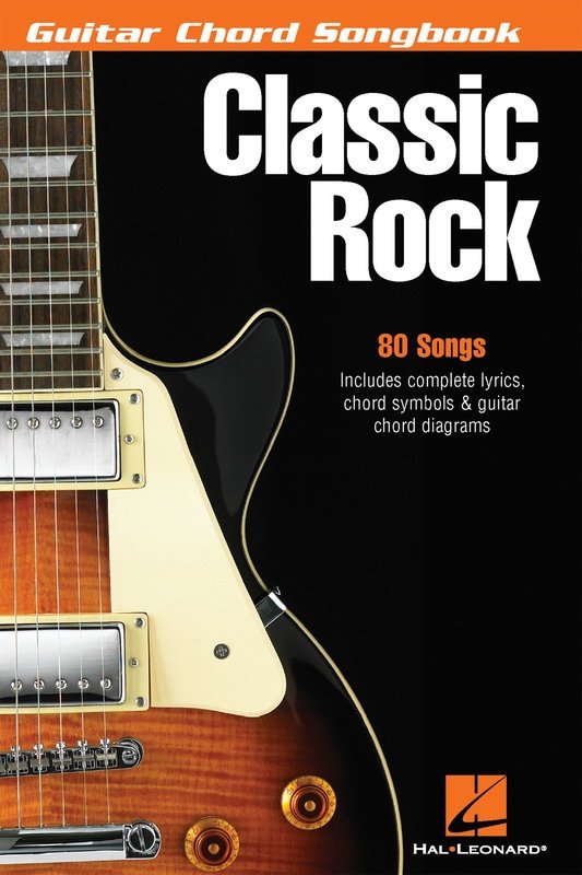 Guitar Chord Songbook: Classic Rock — Melody, Lyrics & Chords (Hal Leonard)