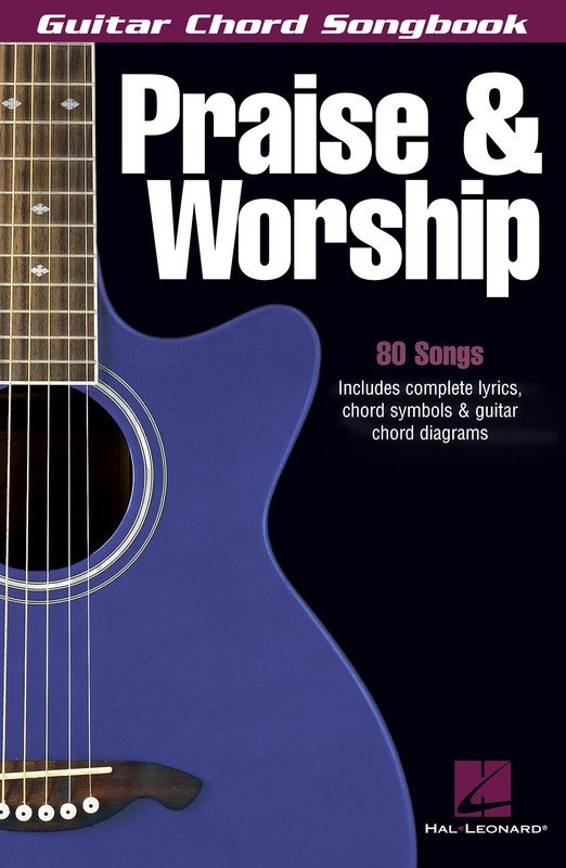 Guitar Chord Songbook: Praise & Worship — Melody, Lyrics & Chords (Hal Leonard)