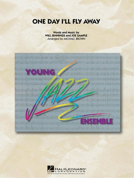 One Day I'll Fly Away — Jazz Ensemble Grade 3 Score & Parts (Hal Leonard Young Jazz Ensemble)