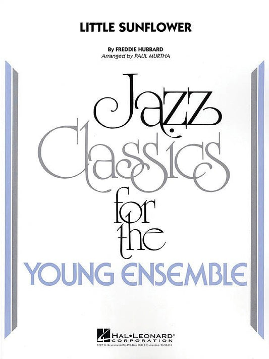 Little Sunflower — Jazz Ensemble Grade 3 Score & Parts (Hal Leonard Young Jazz Classics)