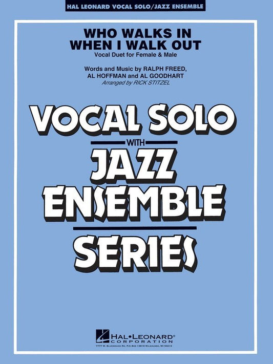 Who Walks in When I Walk Out? — Jazz Ensemble Grade 3–4 with Vocal Score & Parts (Hal Leonard)