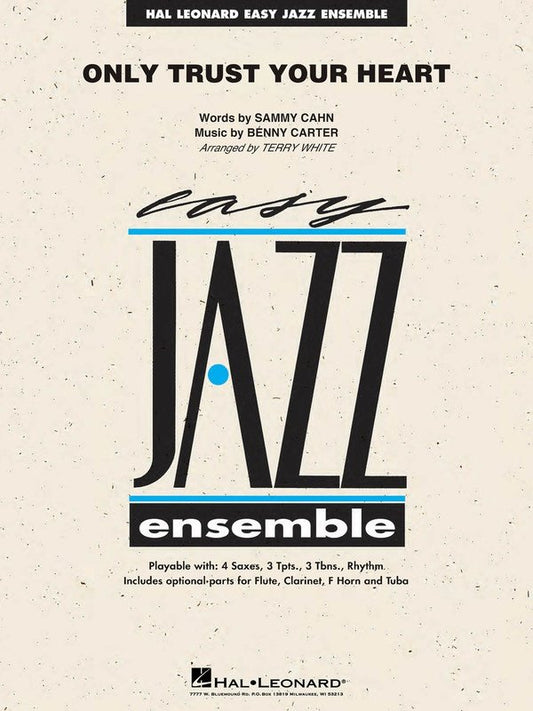 Only Trust Your Heart — Jazz Ensemble Grade 2 Score & Parts (Hal Leonard Easy Jazz Ensemble Series)