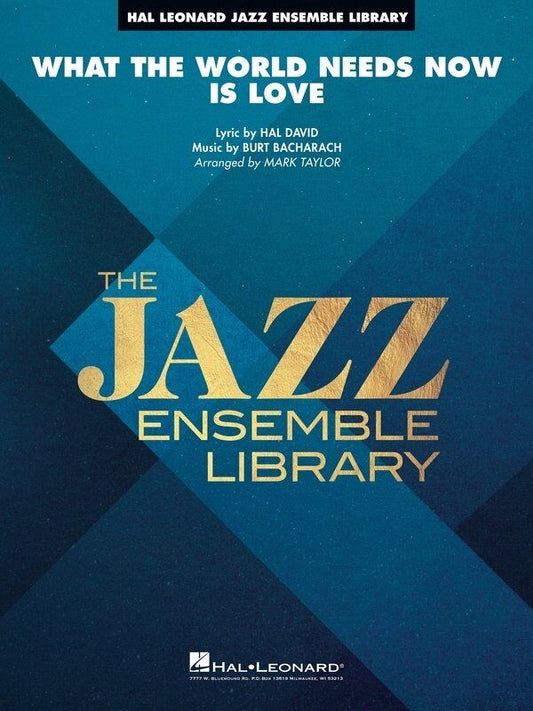 What the World Needs Now Is Love Jazz Ensemble Arrangement by Mark Taylor