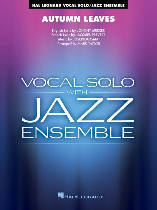 Autumn Leaves for Vocal Solo/Jazz Ensemble VoJE3-4 SC/PTS