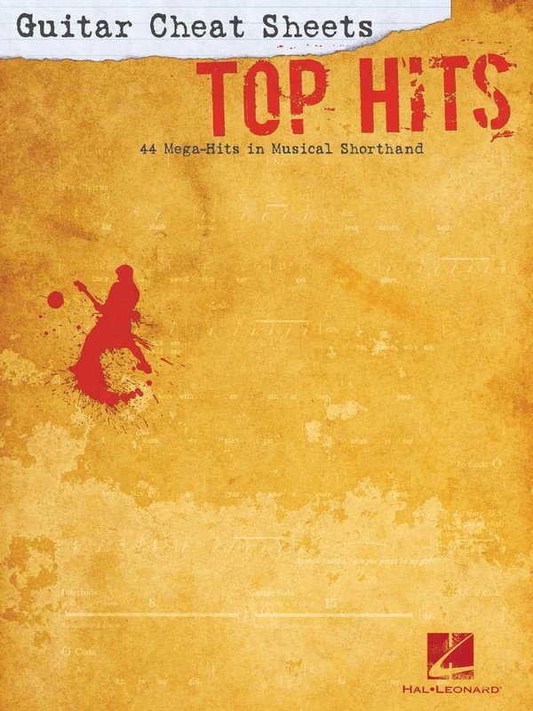 Guitar Cheat Sheets: Top Hits — Guitar TAB with Lyrics & Chords (Hal Leonard)