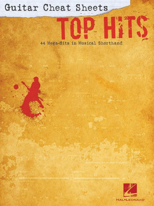 Guitar Cheat Sheets: Top Hits — Guitar TAB with Lyrics & Chords (Hal Leonard)