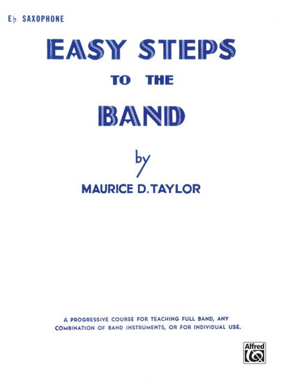 Easy Steps To The Band E Flat Alto Sax