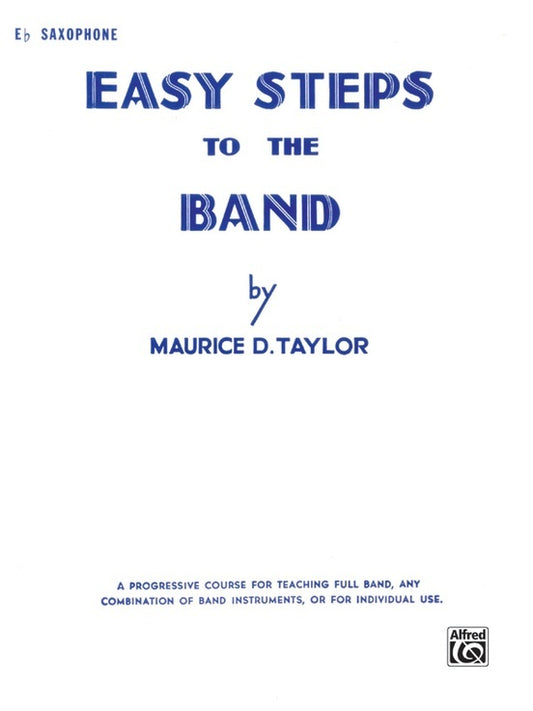 Easy Steps To The Band E Flat Alto Sax