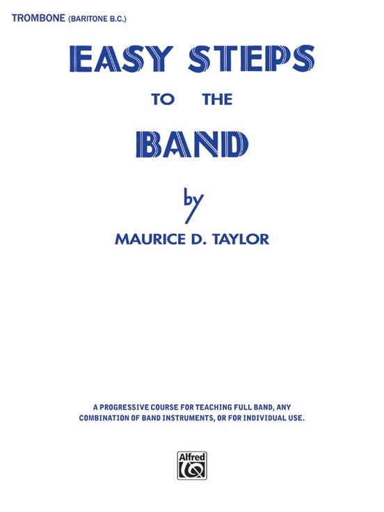 Easy Steps To The Band Trombone/Baritone Bc