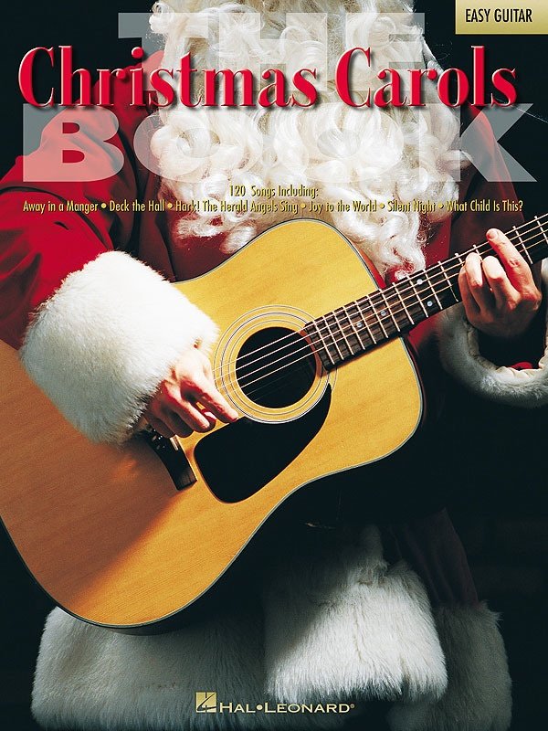 Christmas Carols: The Book — Easy Guitar (Hal Leonard)