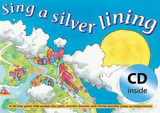 Sing a Silver Lining Book and CD - 16 Song Collection for Vocal Sheet Music and Easy Piano Accompaniments