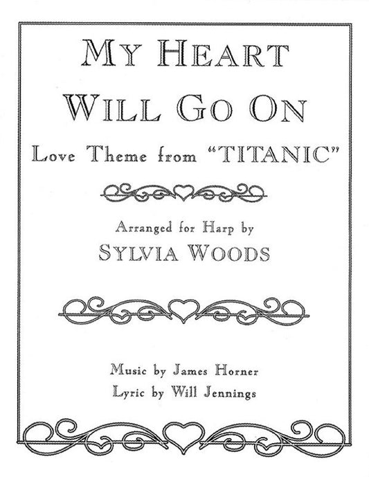My Heart Will Go On Harp Sheet Music - Titanic Love Theme, Easy & Intermediate Arrangements, 6 Pages, Lyrics Included