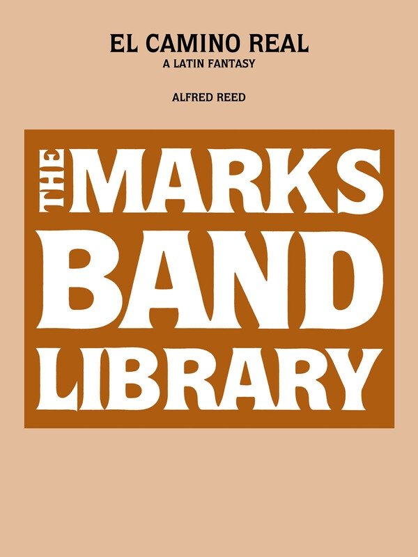 El Camino Real — Concert Band Grade 5, Score & Parts (Edward B. Marks Music Company)