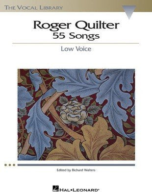 Roger Quilter: 55 Songs — Low Voice (Hal Leonard)