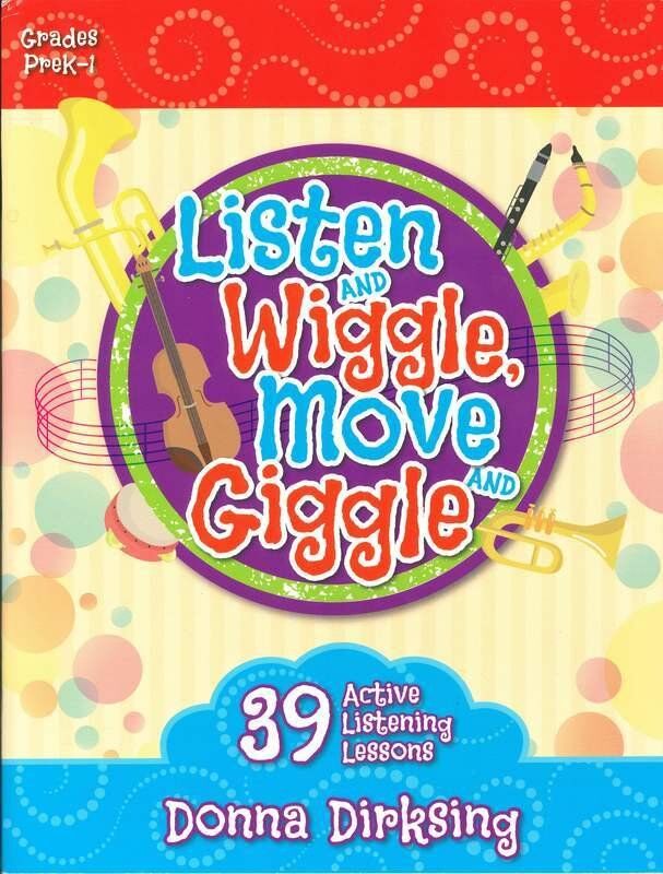 Listen and Wiggle, Move and Giggle Teacher Edition by Donna Dirksing