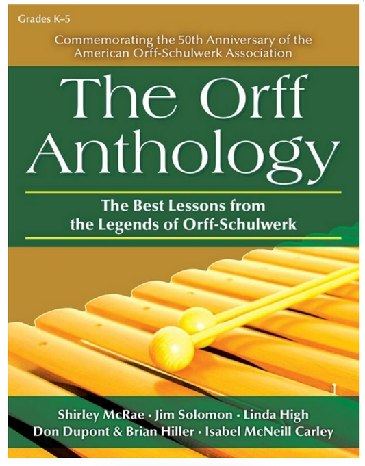 The Orff Anthology: 50th Anniversary Collection for Grades K-5