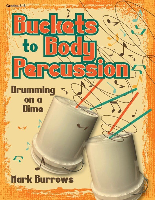 Buckets to Body Percussion Grades 3–6 — Reproducible, arr. Mark Burrows (Heritage Music Press)