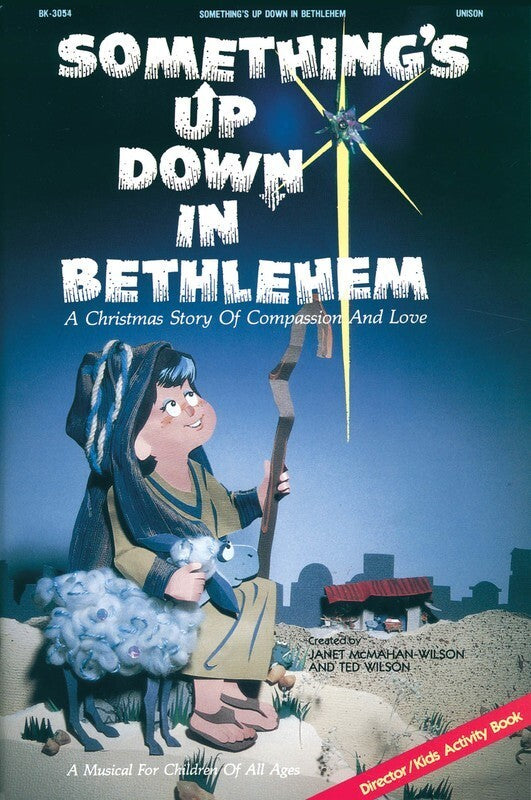 Somethings Up Down In Bethleh Childrens Musical