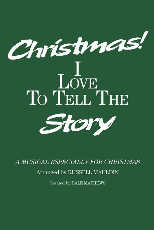 Christmas I Love To Tell Story SATB