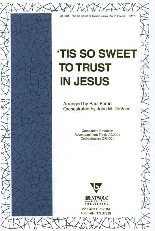 Tis So Sweet To Trust In Jesus SATB