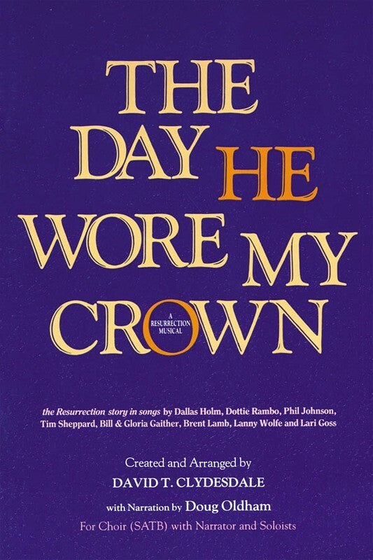 Day He Wore My Crown SATB