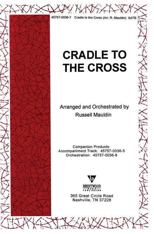 Cradle To The Cross SATB