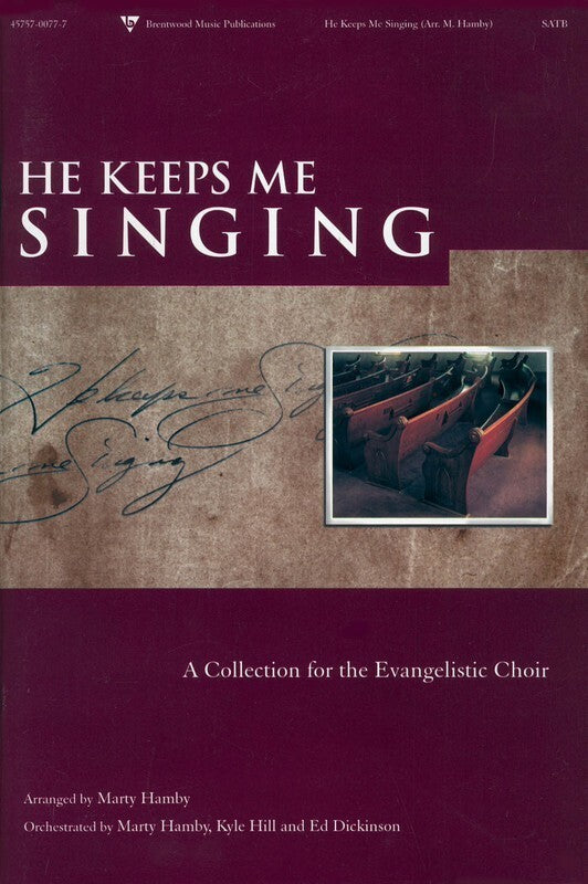 He Keeps Me Singing SATB