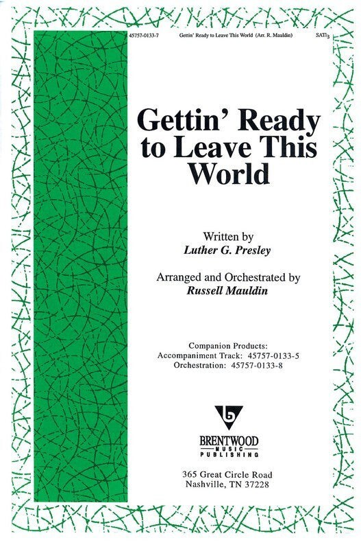 Gettin Ready To Leave This World SATB