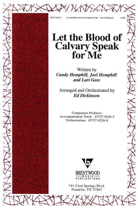 Let The Blood Of Calvary Speak For Me SATB